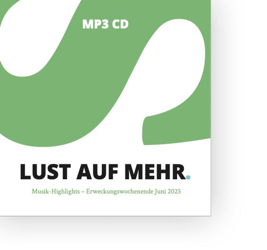 Lust auf mehr - Livemitschnitte vom Erweckungswochenende Jun '25 - MP3 CD
