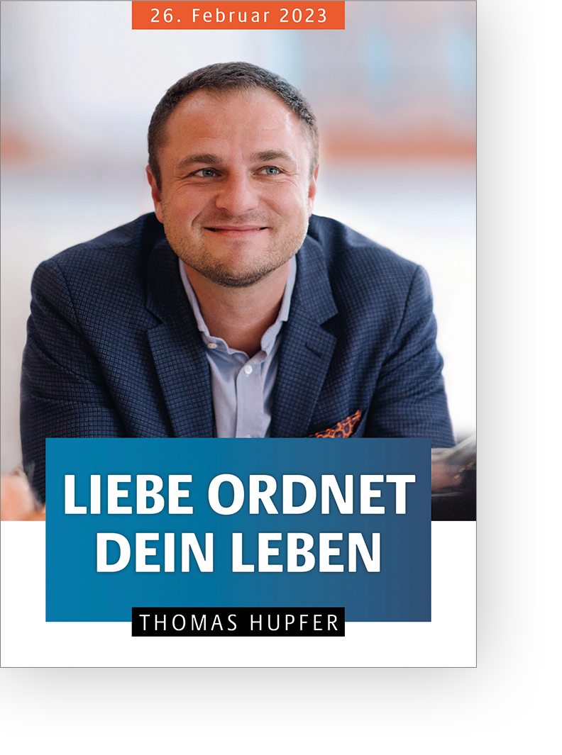 26.02.23 Thomas Hupfer - Liebe ordnet dein Leben - Download